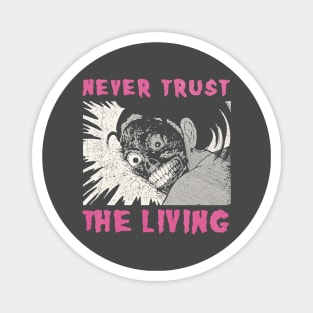 never trust the living vintage art Magnet